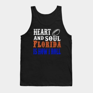 Heart And Soul Florida Is How I Roll Tank Top